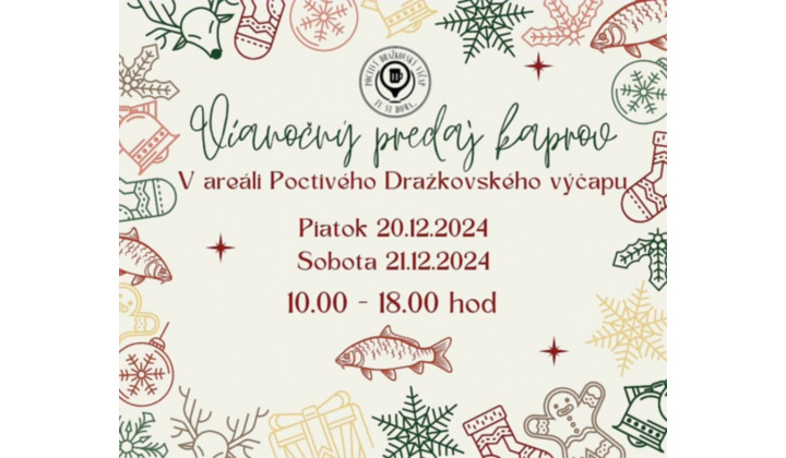 Vianočný predaj kaprov 20. a 21.12. 2024 v Dražkovciach